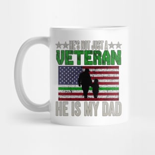 He's Not Just A Veteran, He Is My Dad Mug